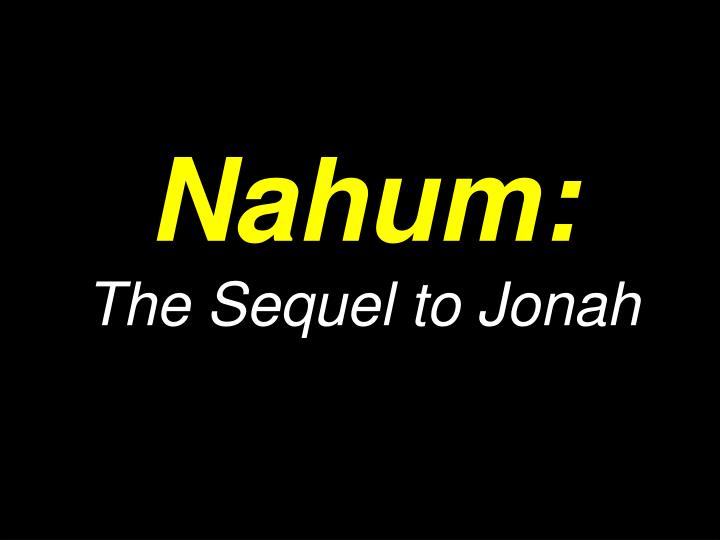 PPT - Book of Nahum PowerPoint Presentation - ID:5769809