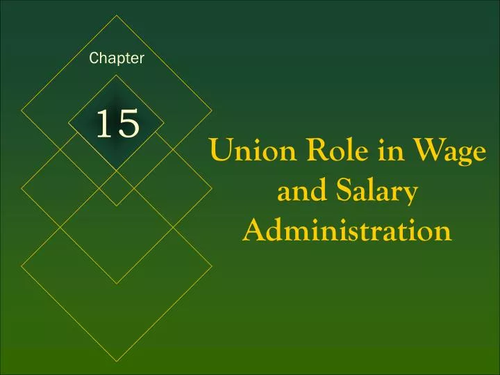 union role in wages and salary adminitration union role in wages and salary adminitration