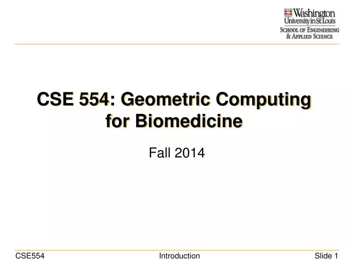 cse 554 geometric computing for biomedicine n.