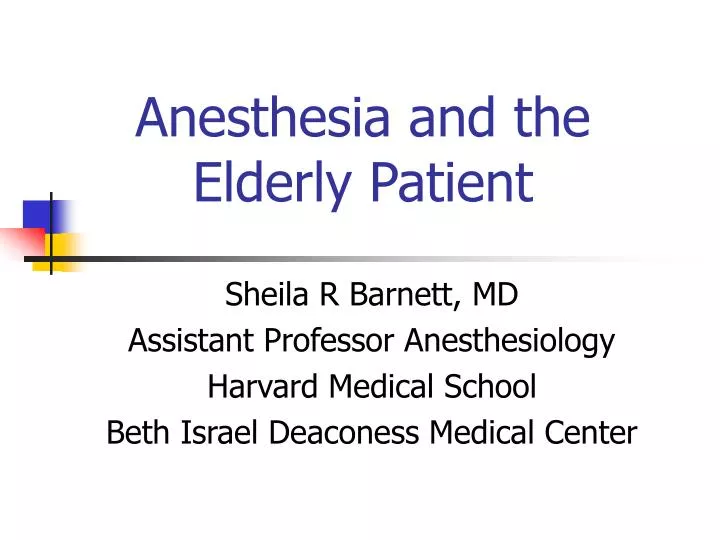 anesthesia and the elderly patient n.