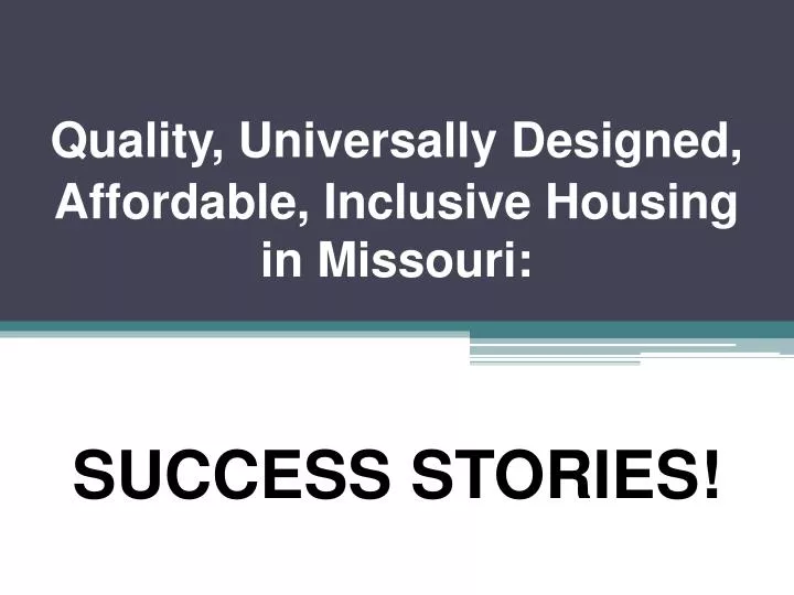 quality universally designed affordable inclusive housing in missouri n.