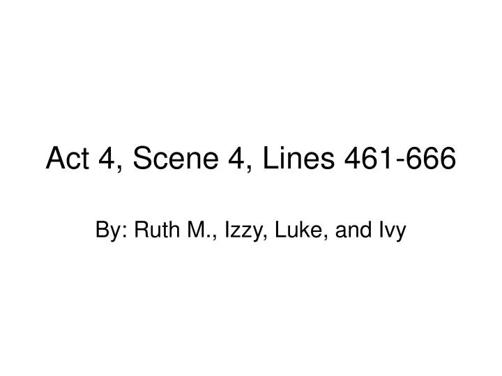 act 4 scene 4 lines 461 666 n.