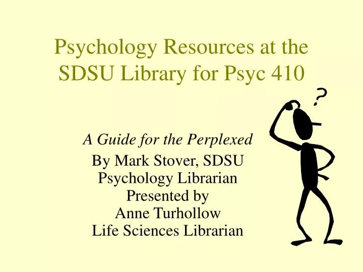 psychology resources at the sdsu library for psyc 410 n.