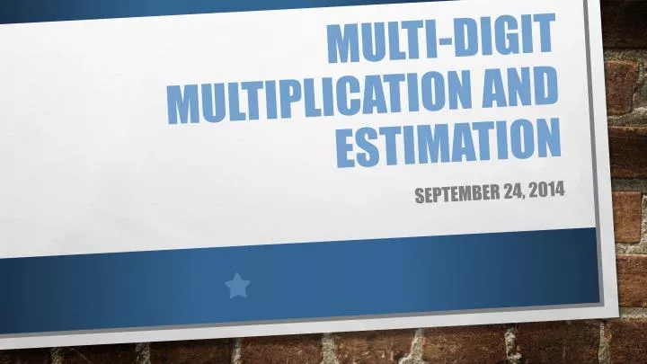 multi digit multiplication and estimation n.