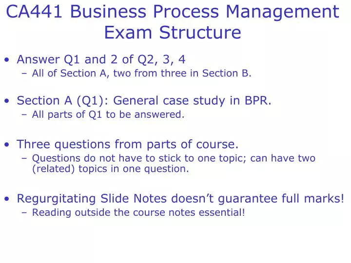 ca441 business process management exam structure n.