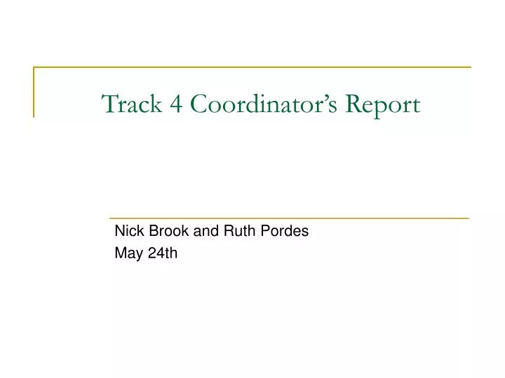 track 4 coordinator s report n.