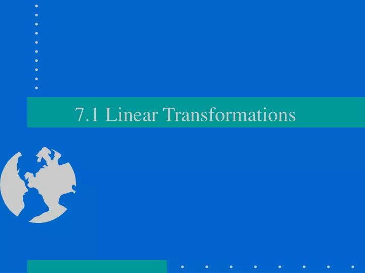 7 1 linear transformations n.