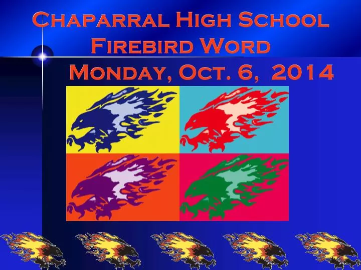 chaparral high school firebird word monday oct 6 2014 n.
