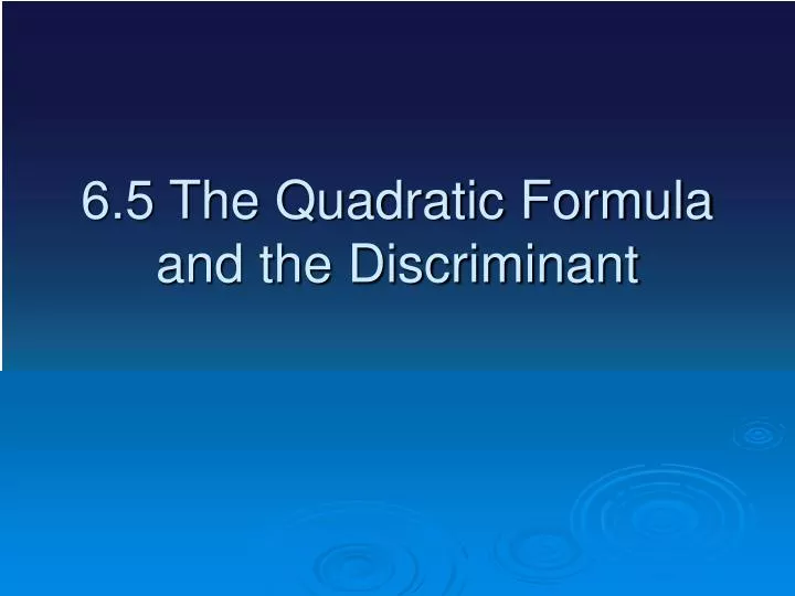 6 5 the quadratic formula and the discriminant n.
