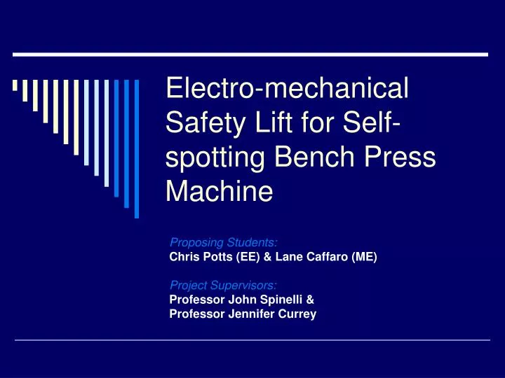 Ppt Electro Mechanical Safety Lift For Self Spotting Bench Press