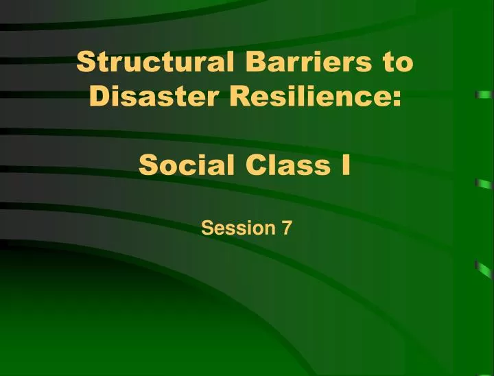 structural barriers to disaster resilience social class i n.