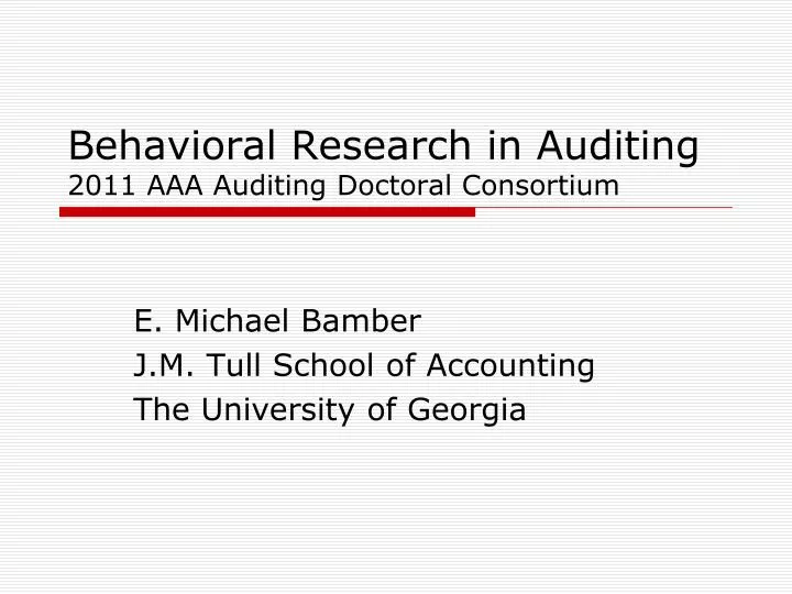 behavioral research in auditing 2011 aaa auditing doctoral consortium n.
