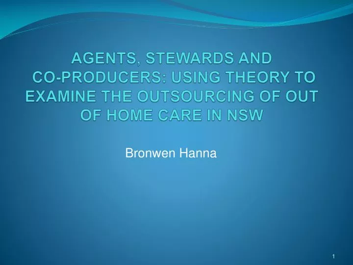 agents stewards and co producers using theory to examine the outsourcing of out of home care in nsw n.