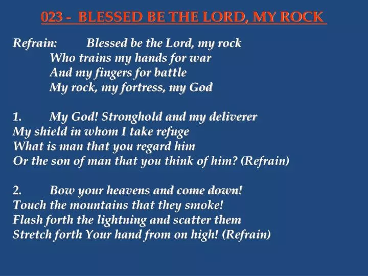 PPT Refrain Blessed be the Lord, my rock Who trains my hands for war And my fingers for