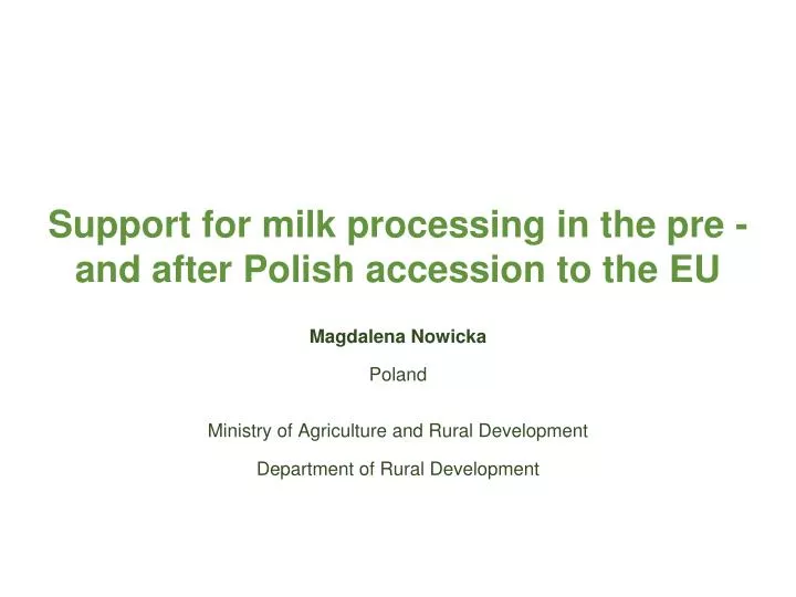 support for milk processing in the pre and after polish accession to the eu n.