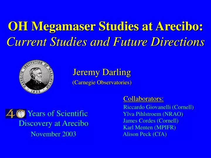 oh megamaser studies at arecibo current studies and future directions n.