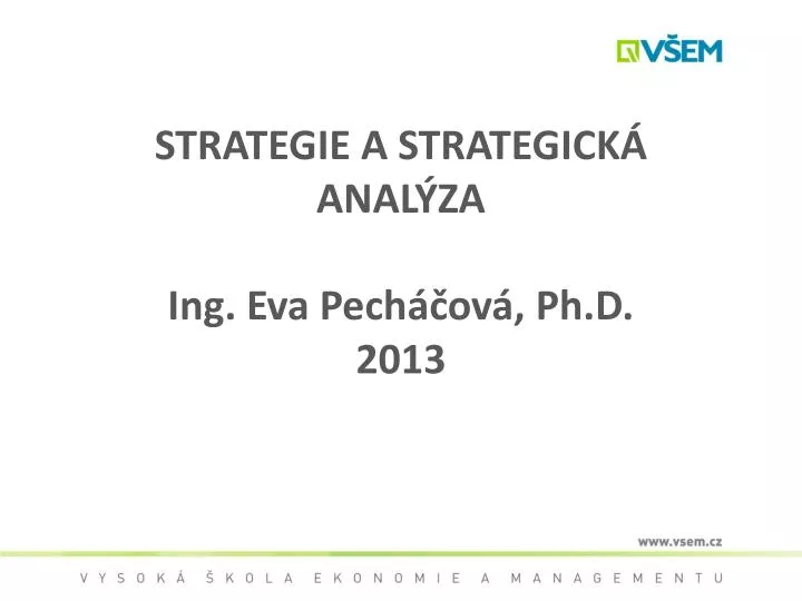 strategie a strategick anal za ing eva pech ov ph d 2013 n.