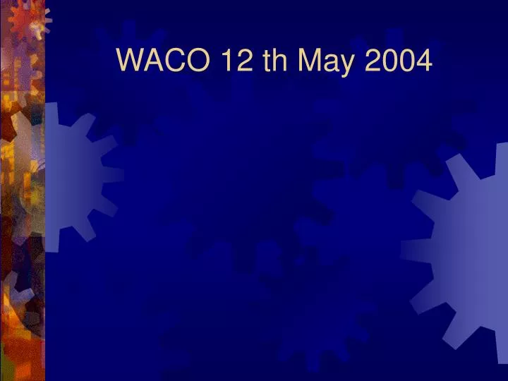 waco 12 th may 2004 n.