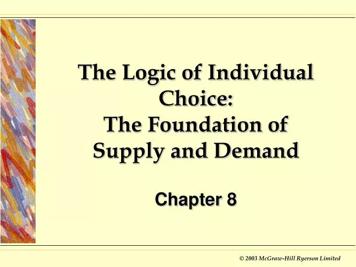 the logic of individual choice the foundation of supply and demand n.
