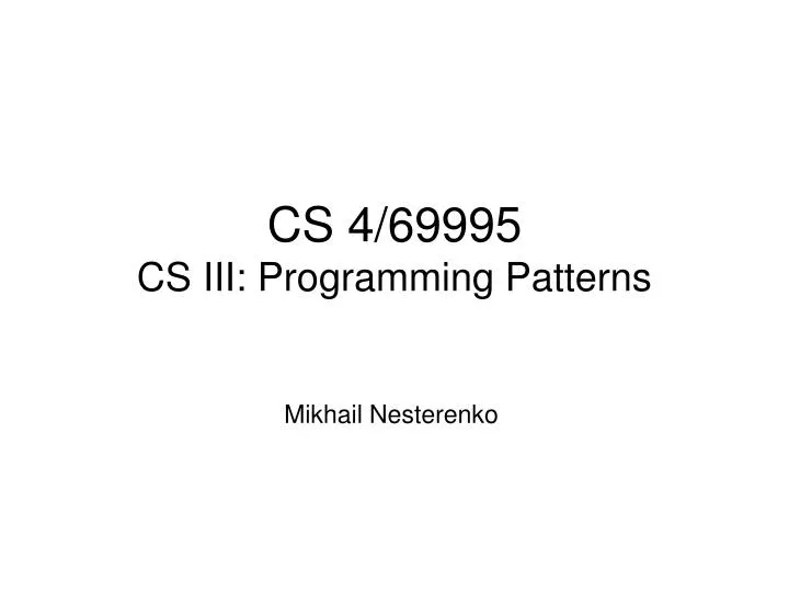 cs 4 69995 cs iii programming patterns n.