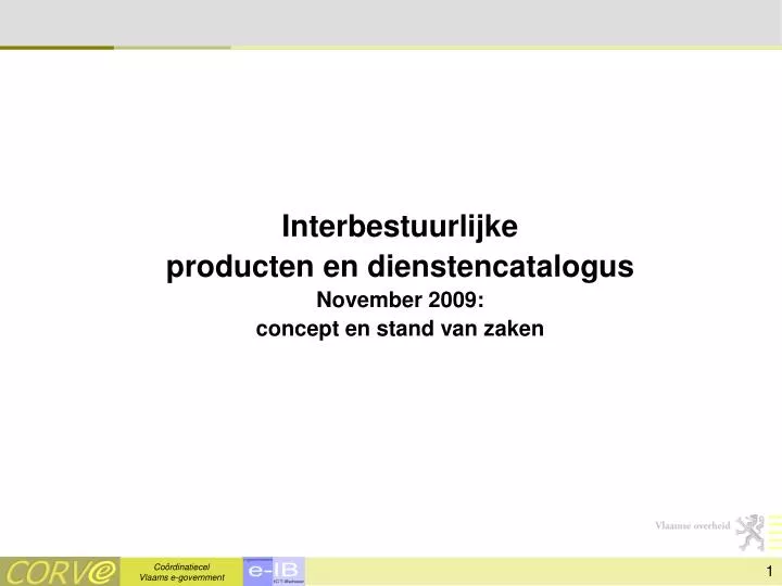 interbestuurlijke producten en dienstencatalogus november 2009 concept en stand van zaken n.
