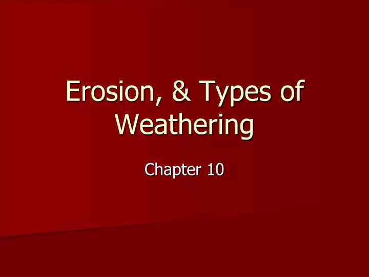 erosion types of weathering n.