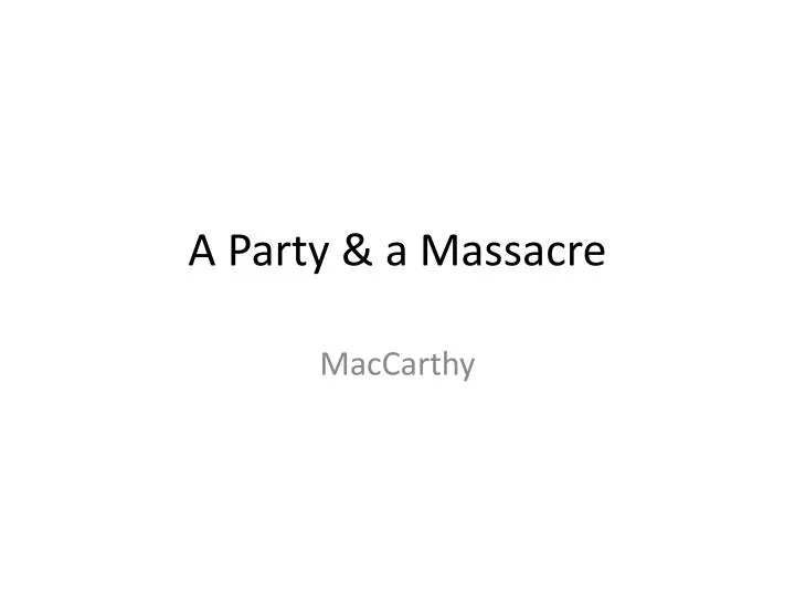 a party a massacre n.