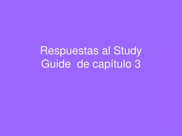 respuestas al study guide de cap tulo 3 n.