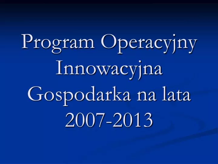 program operacyjny innowacyjna gospodarka na lata 2007 2013 n.