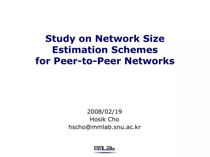 study on network size estimation schemes for peer to peer networks n.