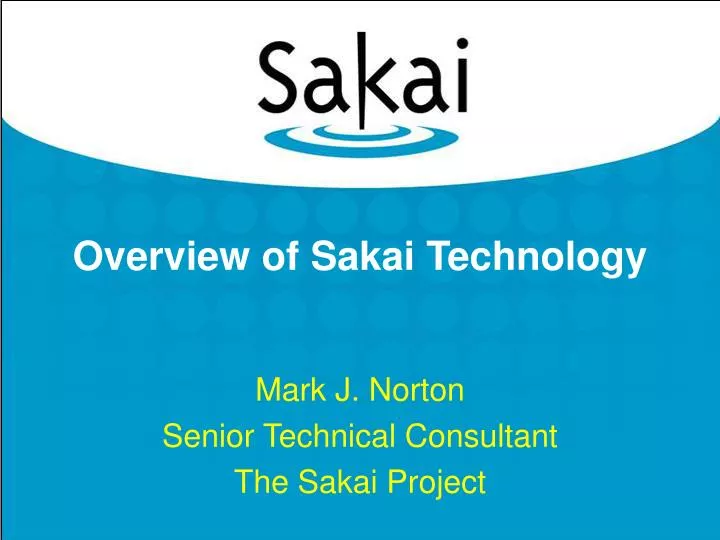 overview of sakai technology n.