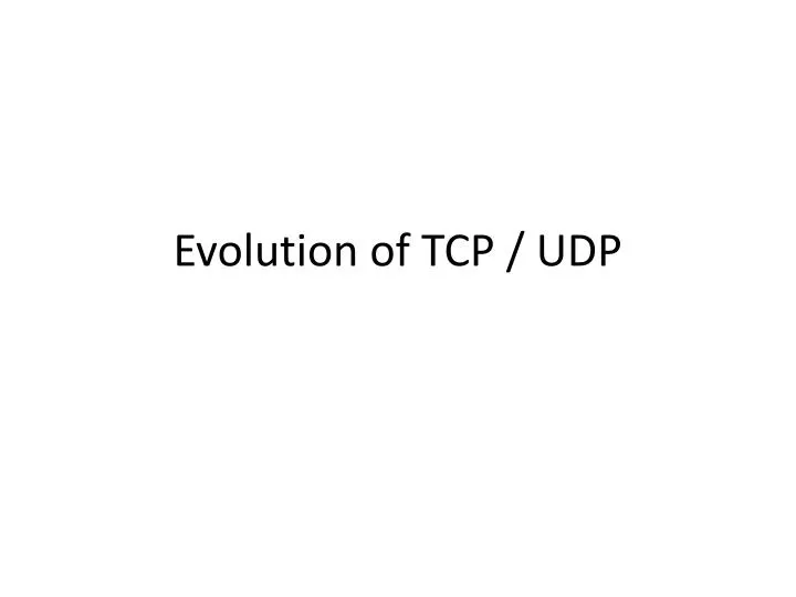 evolution of tcp udp n.