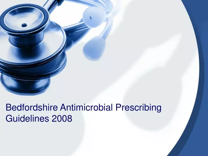 bedfordshire antimicrobial prescribing guidelines 2008 n.