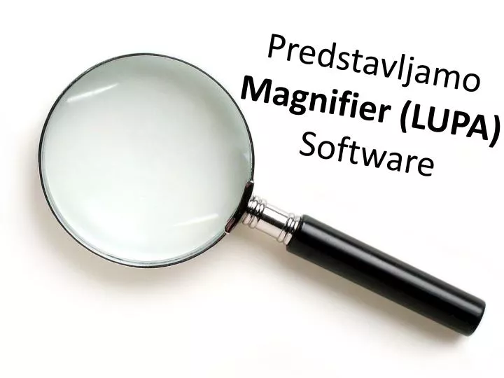 predstavljamo magnifier lupa software n.