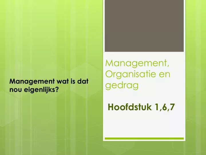 management organisatie en gedrag hoofdstuk 1 6 7 n.