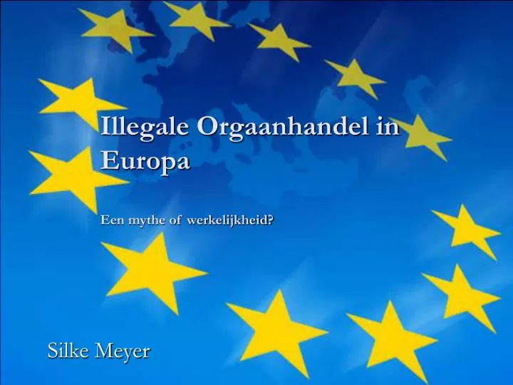 illegale orgaanhandel in europa een mythe of werkelijkheid n.