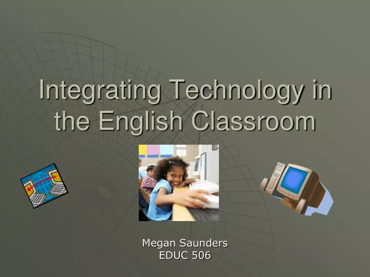 integrating technology in the english classroom n.