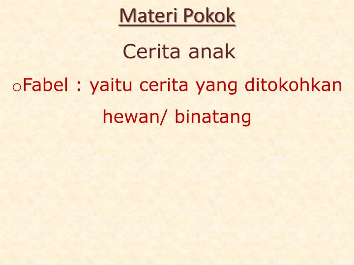 PPT - Memahami teks dan cerita anak yang dibacakan PPT - Memahami teks dan cerita anak yang dibacakan