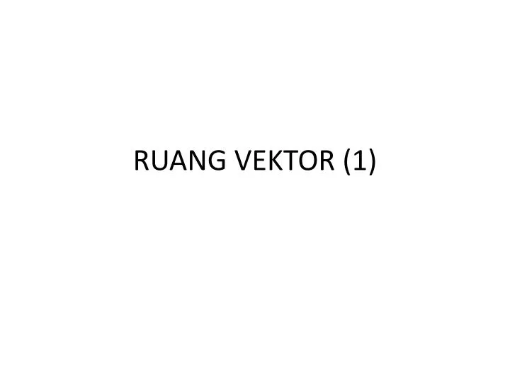 ruang vektor 1 n.