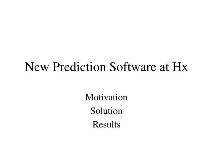 new prediction software at hx n.