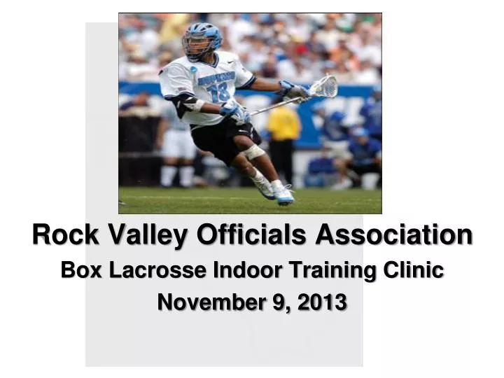 rock valley officials association box lacrosse indoor training clinic november 9 2013 n.