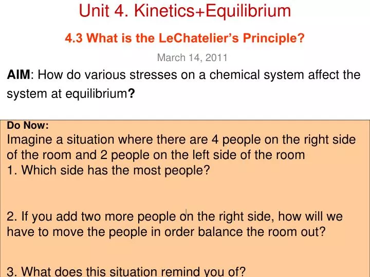 unit 4 kinetics equilibrium 4 3 what is the lechatelier s principle n.