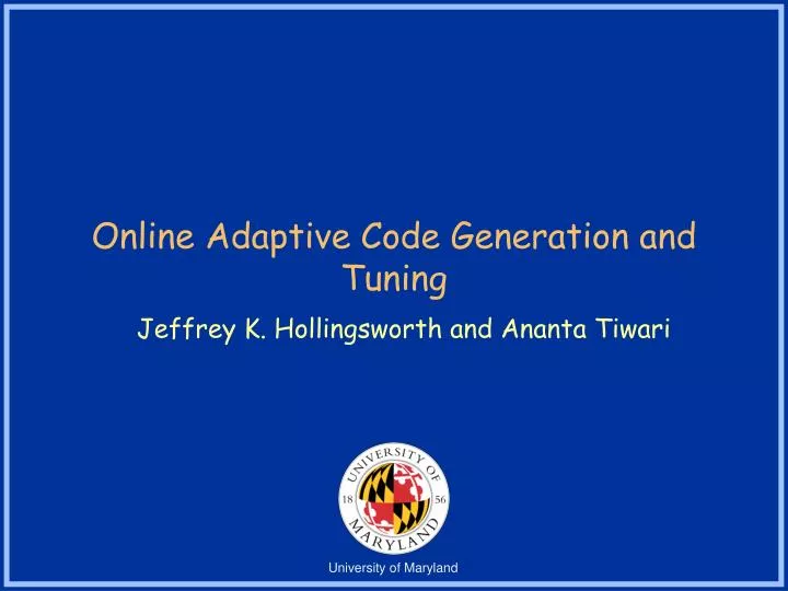 online adaptive code generation and tuning n.