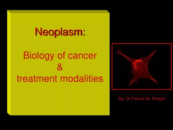 neoplasm biology of cancer treatment modalities n.