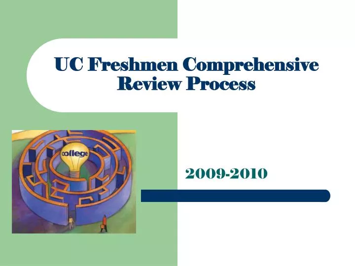 uc freshmen comprehensive review process n.