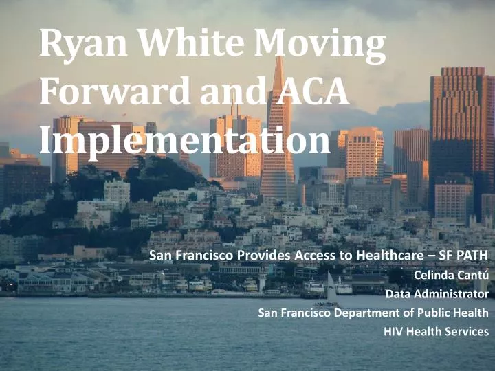 ryan white moving forward and aca implementation n.