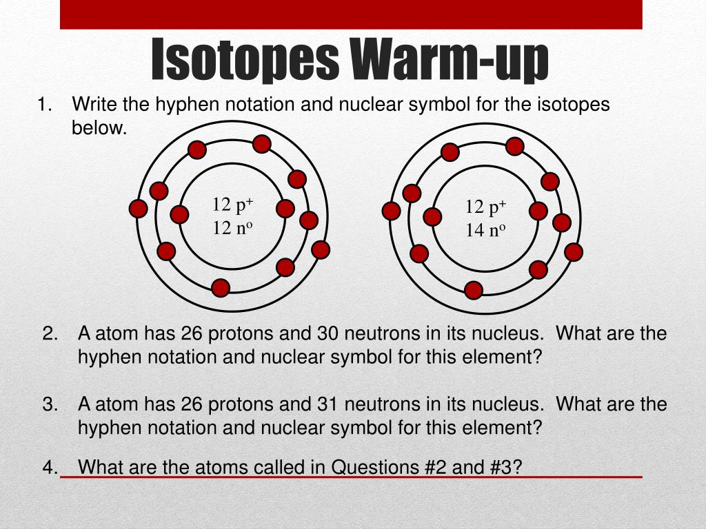 PPT - Isotopes Warm-up PowerPoint Presentation, free download - ID