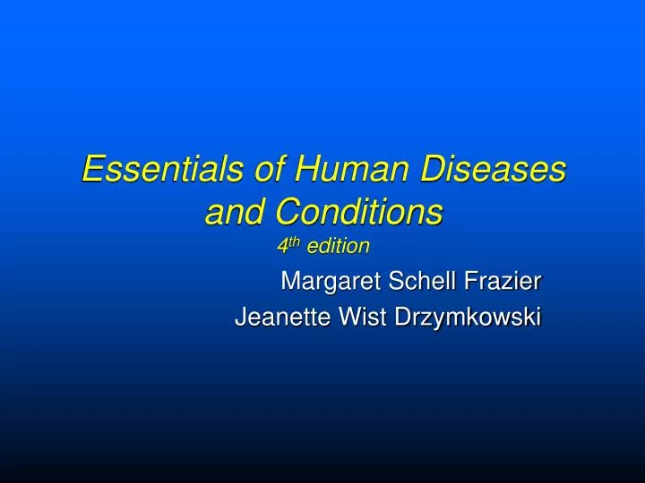 essentials of human diseases and conditions 4 th edition n.