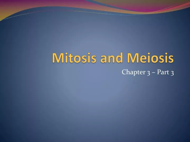 Ppt Mitosis And Meiosis Powerpoint Presentation Free Download Id