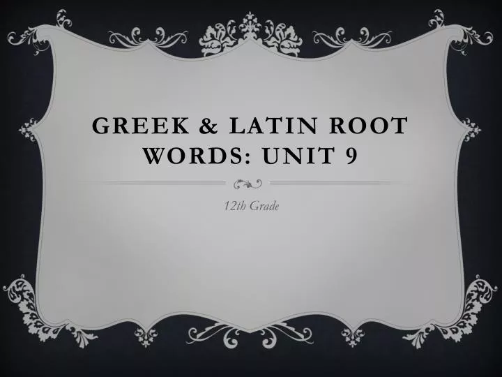 greek latin root words unit 9 n.